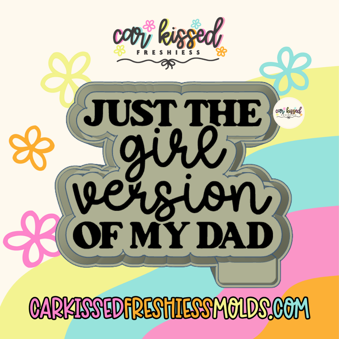 Girl Version Of My Dad Silicone Mold