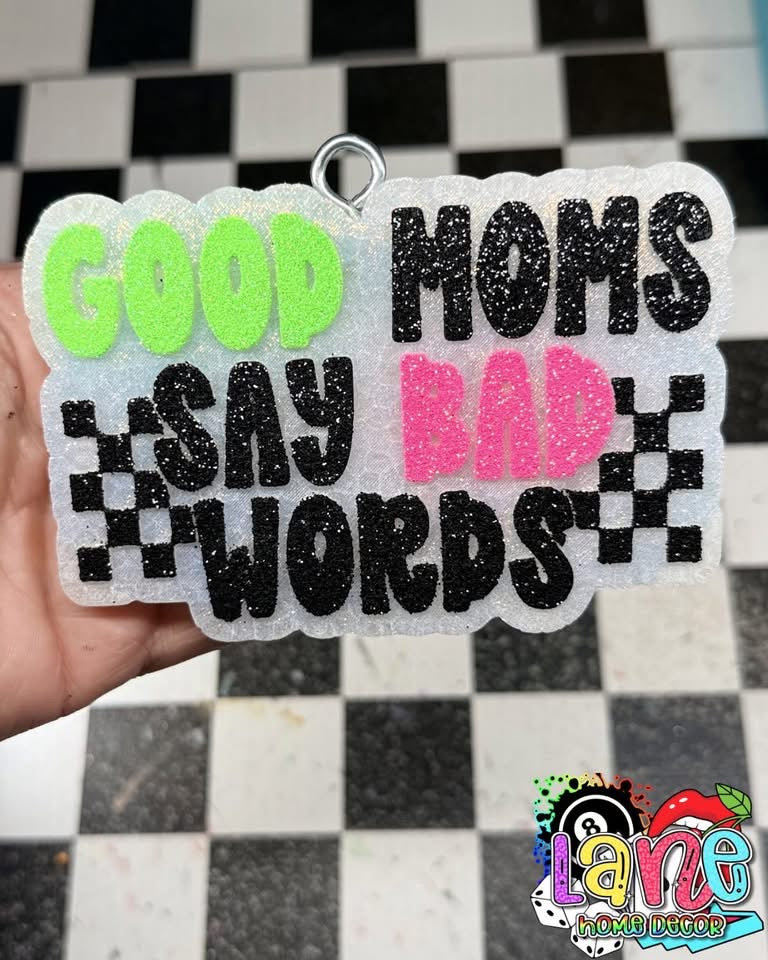 Good Moms Say Bad Words Silicone Mold