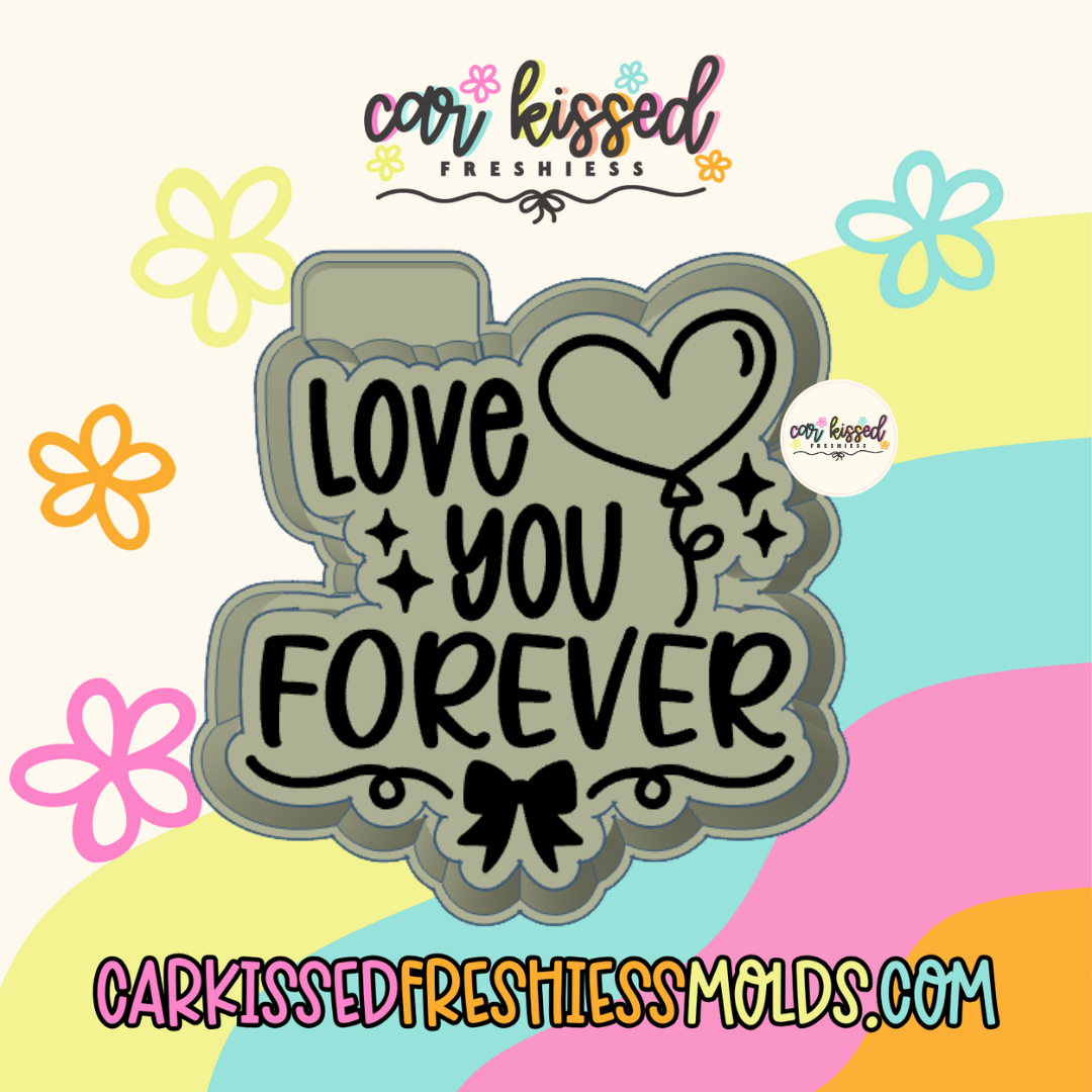 Love You Forever Silicone Mold