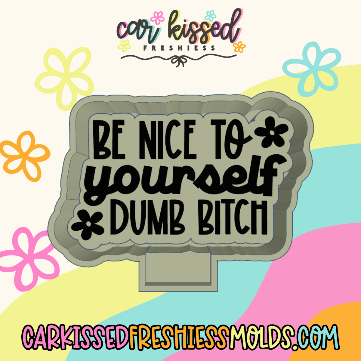 Be Nice To Yourself Silicone Mold