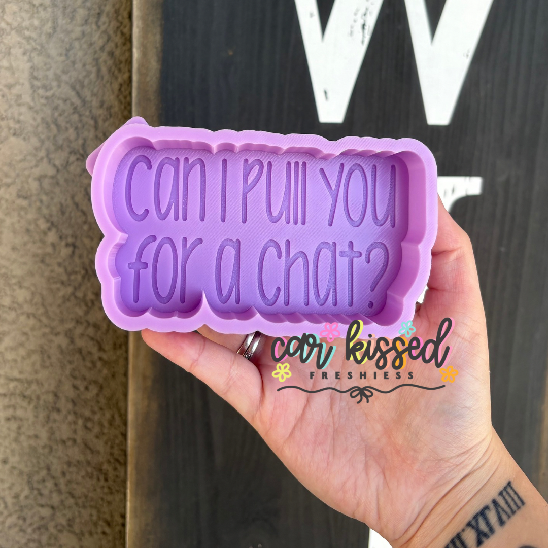 Can I Pull You For a Chat? Silicone Mold