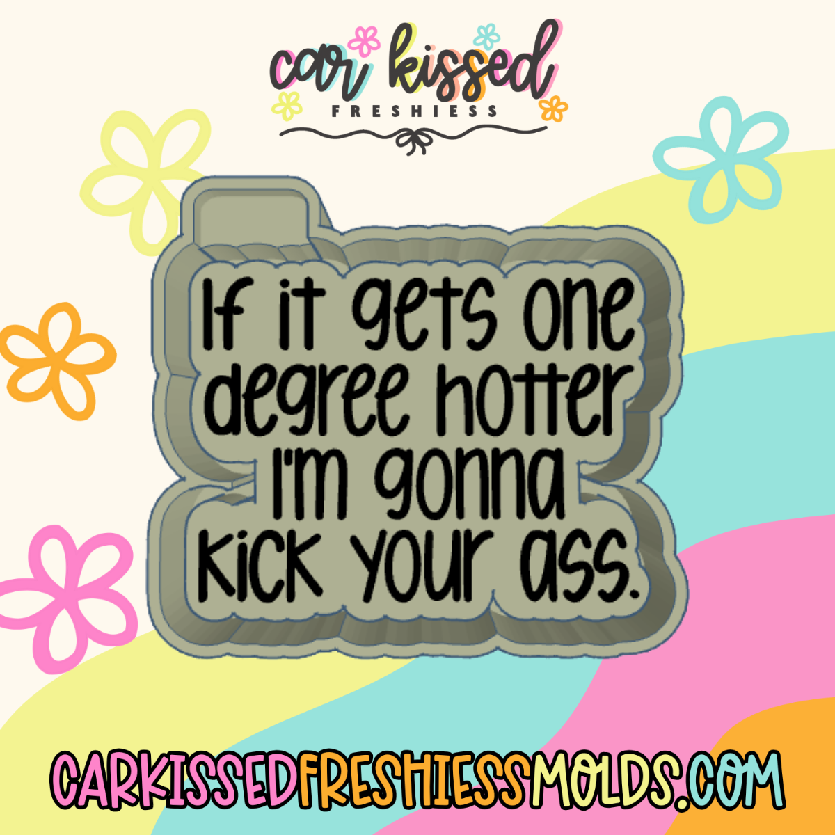 One Degree Hotter Silicone Mold