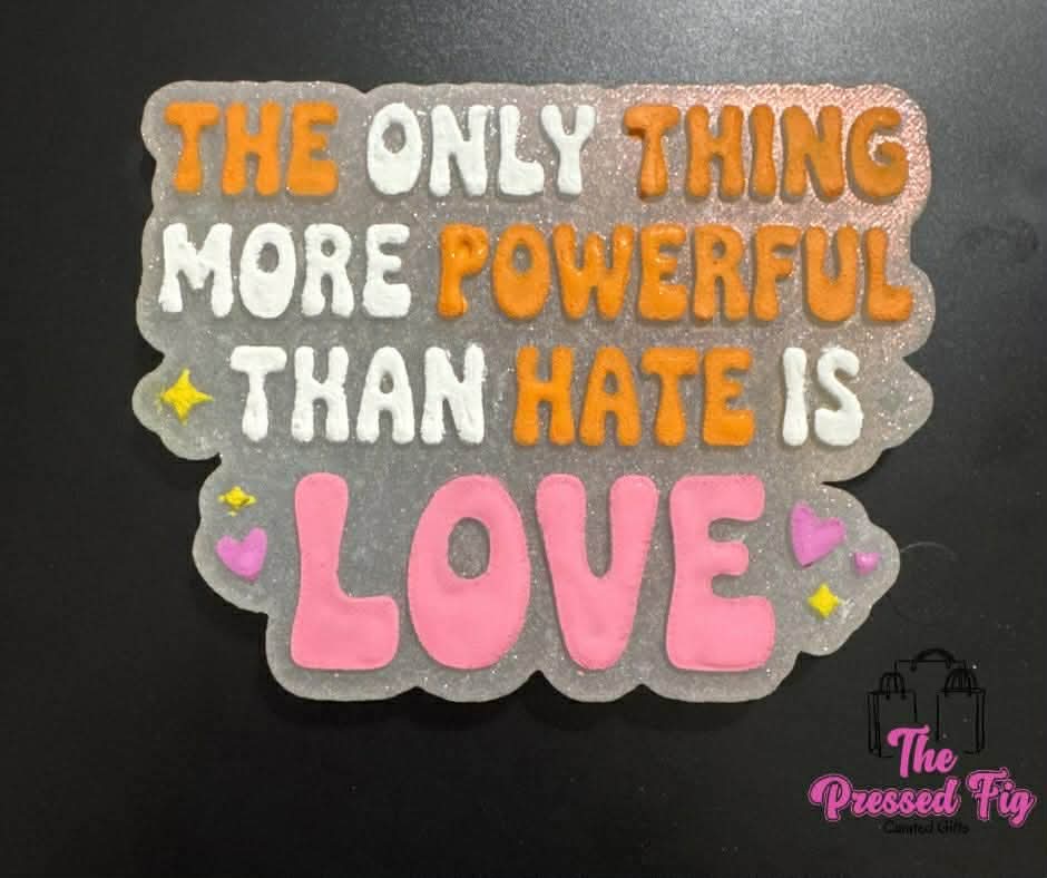 Only Thing More Powerful Silicone Mold