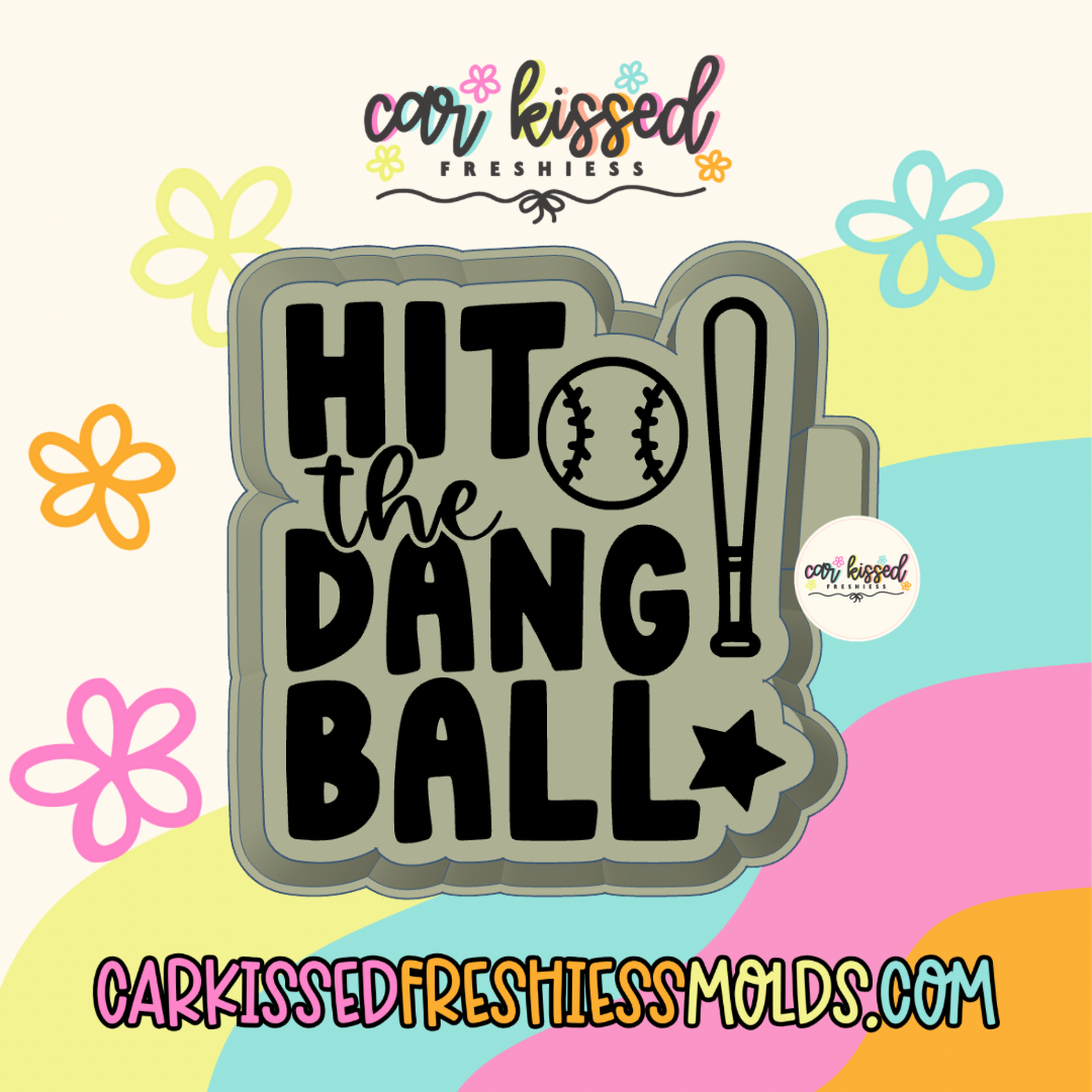 Hit The Dang Ball Silicone Mold