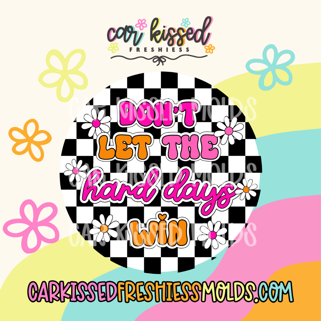 Dont Let Hard Days Win Cardstock