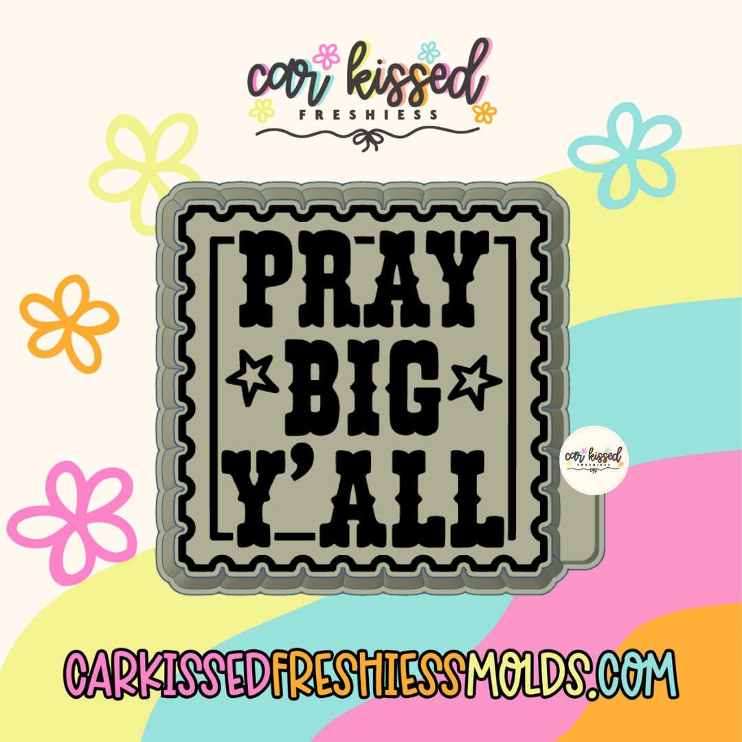 Pray Big Y’all Silicone Mold