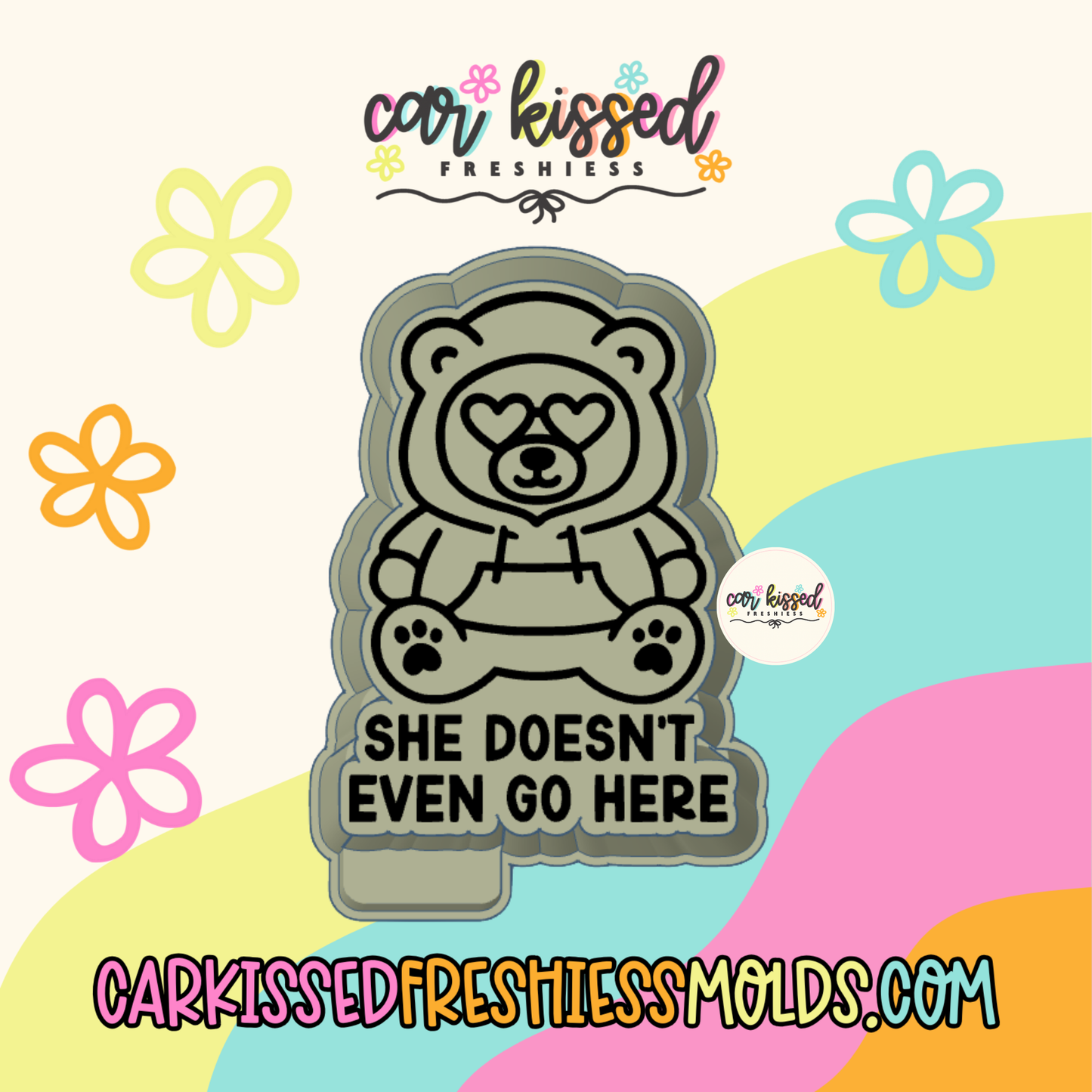 She Doesn’t Even Go Here Silicone Mold