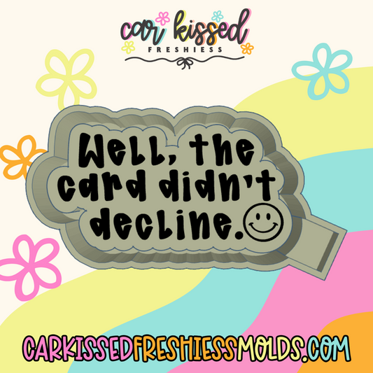 Card Didnt Decline Silicone Mold