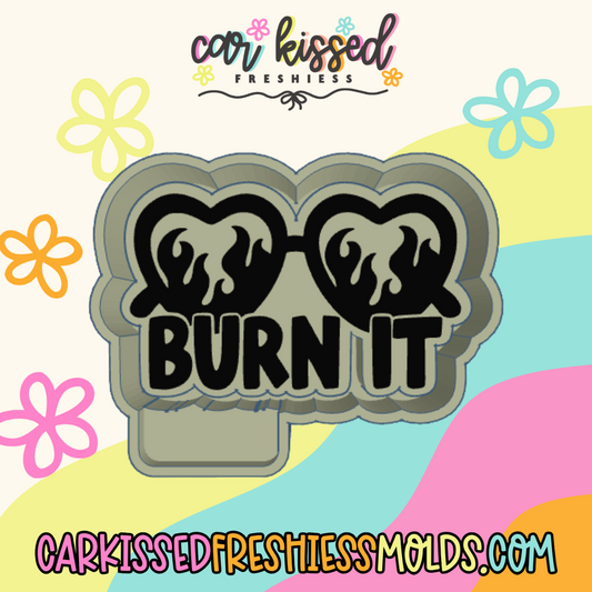 Burn It Silicone Mold