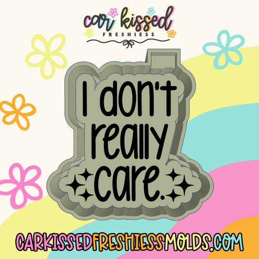 I Don't Really Care Silicone Mold