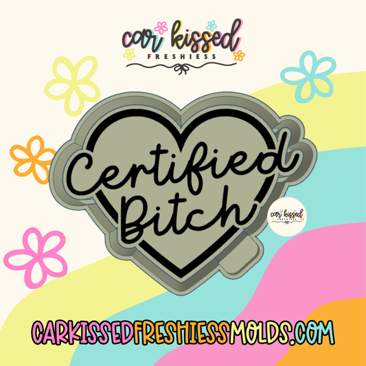 Certified Bitch Heart Silicone Mold