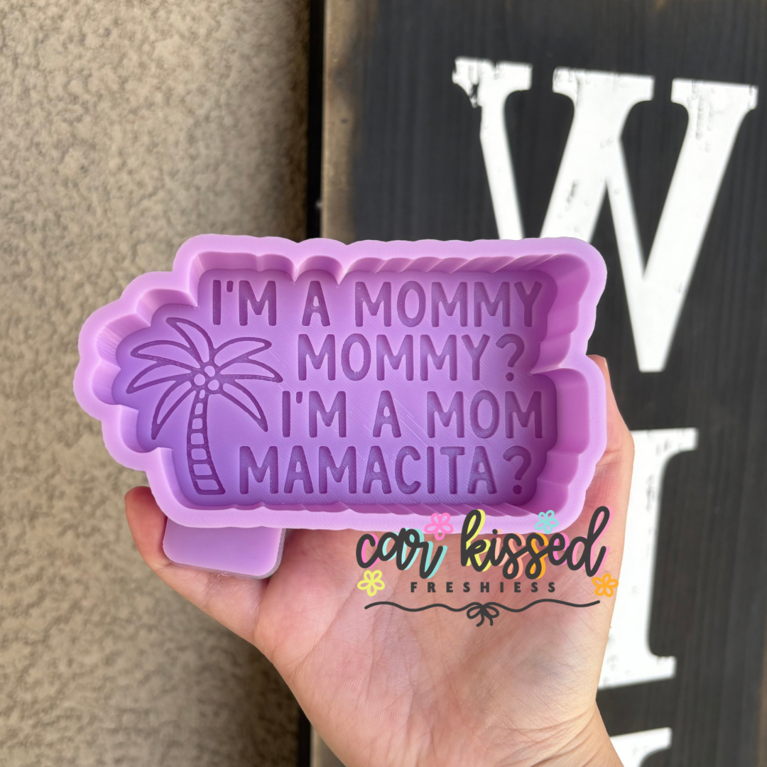 I'm A Mommy Silicone Mold