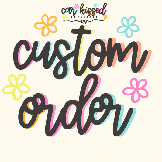 CUSTOM ORDER