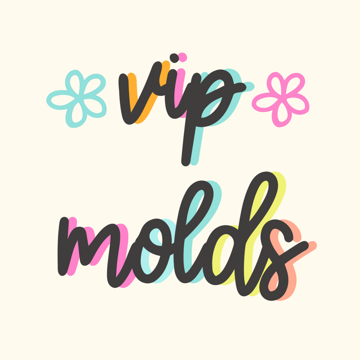 VIP Molds