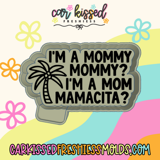 I'm A Mommy Silicone Mold