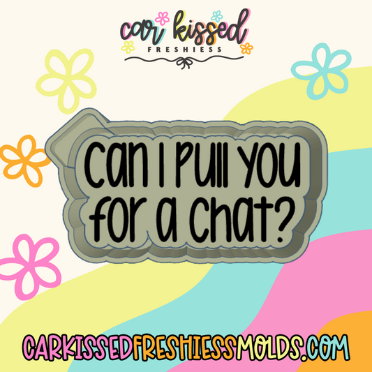 Can I Pull You For a Chat? Silicone Mold