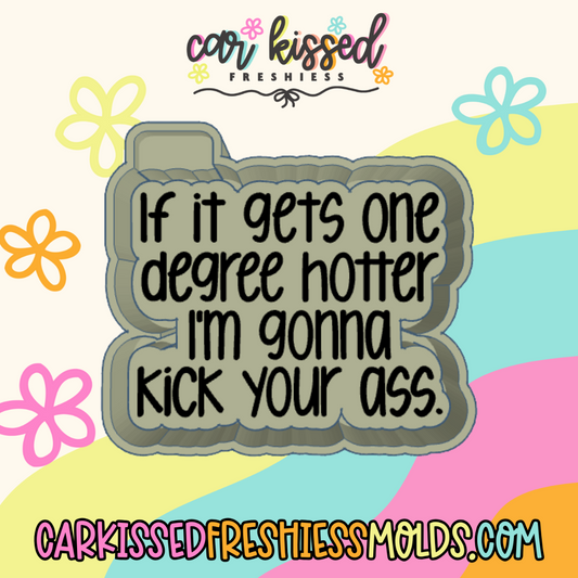 One Degree Hotter Silicone Mold