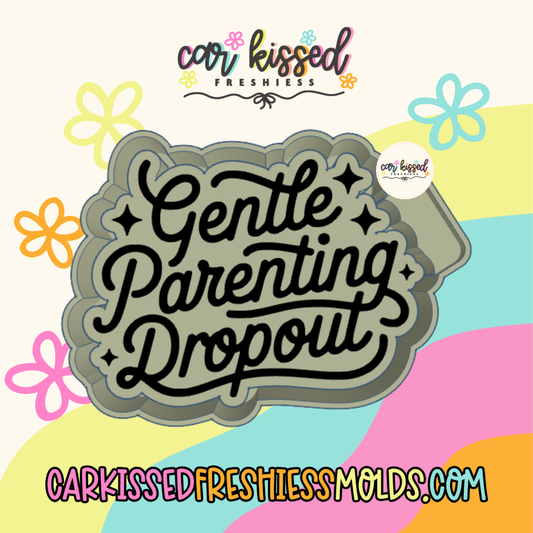 Gentle Parenting DropOut Silicone Mold