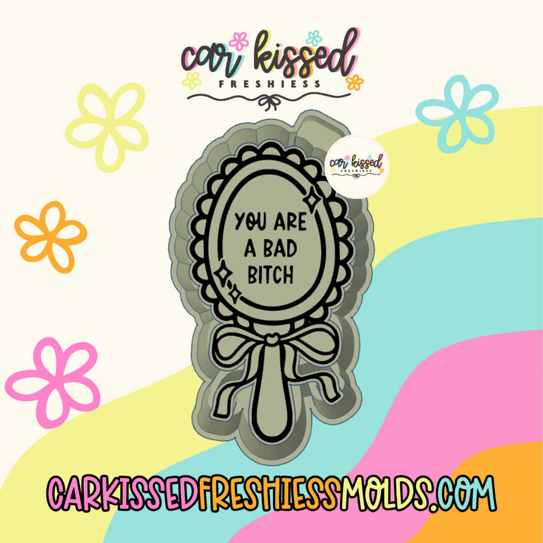 You Are A Bad Bitch Mirror Silicone Mold