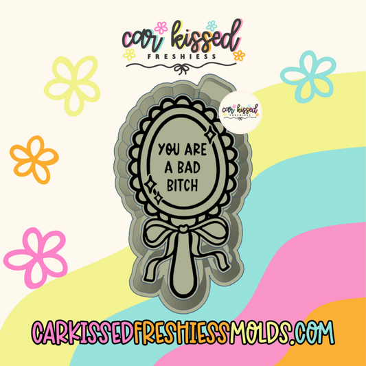 You Are A Bad Bitch Mirror Silicone Mold
