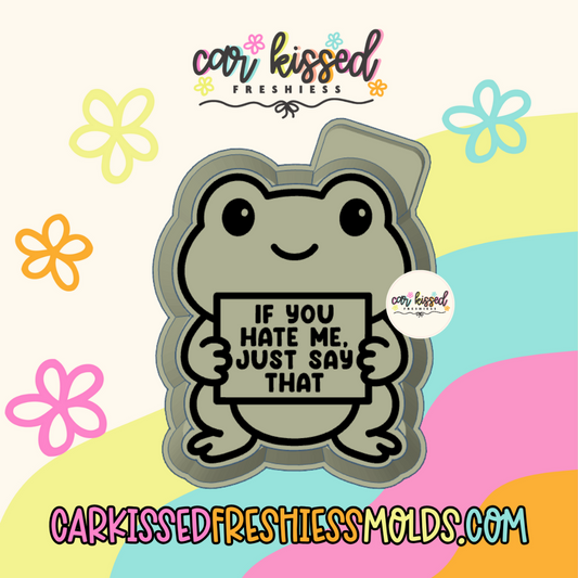 If You Hate Me Silicone Mold