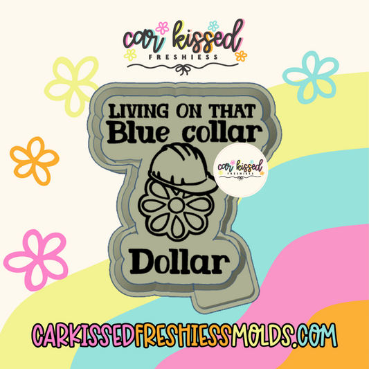Blue Collar Dollar Silicone Mold